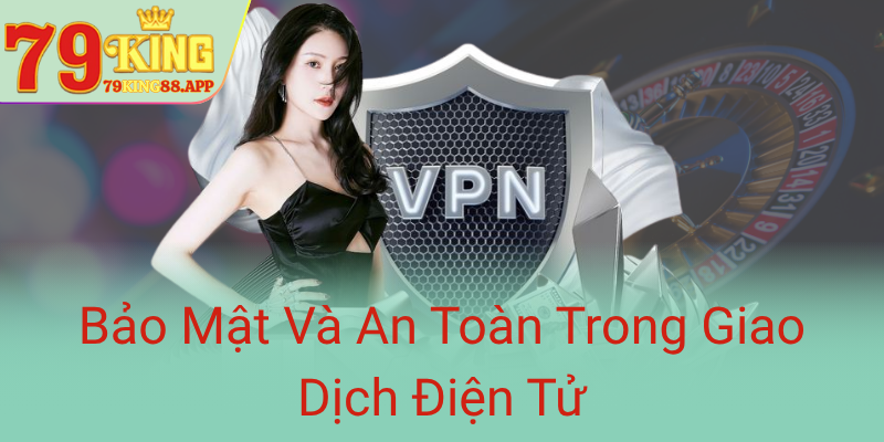 Bao Mat Va An Toan Trong Giao Dich Dien Tu0