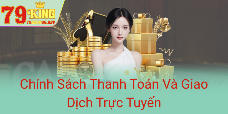 Chinh Sach Thanh Toan Va Giao Dich Truc Tuyen0