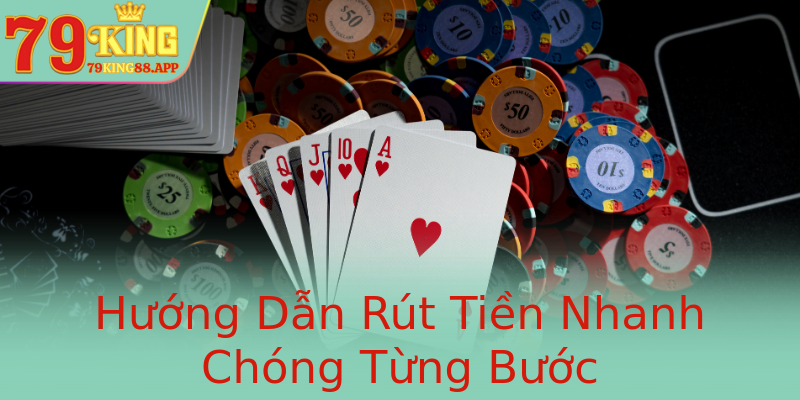 Hướng Dẫn Rút Tiền Nhanh Chóng Từng Bước
