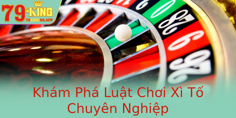Khám Phá Luật Chơi Xì Tố Chuyên Nghiệp